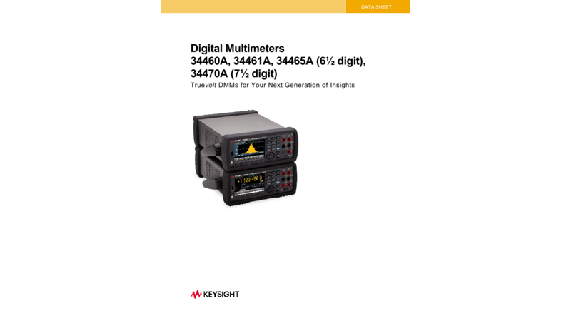 Digital Multimeters 34460A, 34461A, 34465A (6½ digit), 34470A (7½ digit)